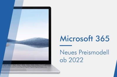 Neues Preismodell für Microsoft 365 ab 2022 Preise Microsoft 365