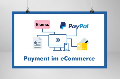 Paymentmöglichkeiten im eCommerce eCommerce und Payment
