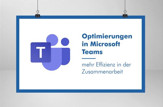 Optimiertes Arbeiten mit Microsoft Teams