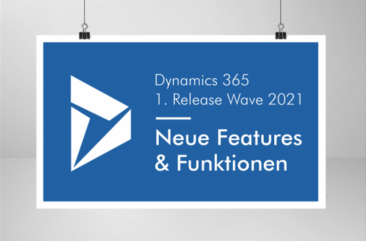 Dynamics 365 erste Release Wave 2021: Neue Features & Funktionen